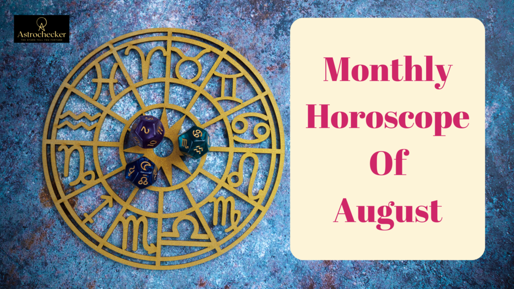 Monthly Horoscope Of August